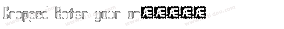 Cropped Enter your o字体转换